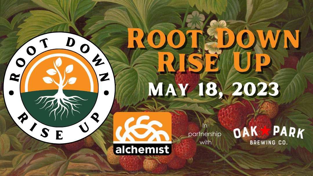 Root Down, Rise Up 2023 is a fundraiser event for Alchemist CDC, hosted in partnership with Oak Park Brewing Company.