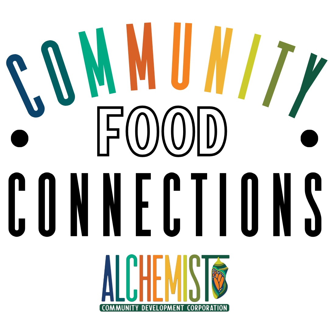 Community Food Connections - Alchemist Community Development Corporation